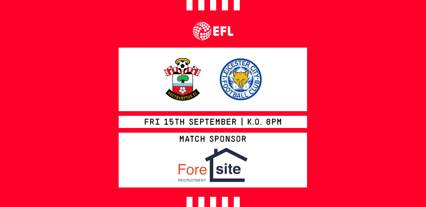 Foresite Recruitment to be our match sponsor for Leicester clash Article Southampton FC Official Site