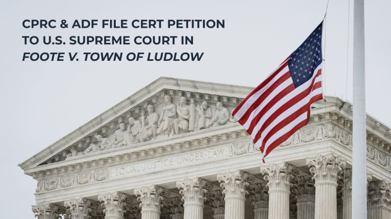 CPRC and ADF Take Fight for Parental Rights to Supreme Court in Foote v. Ludlow