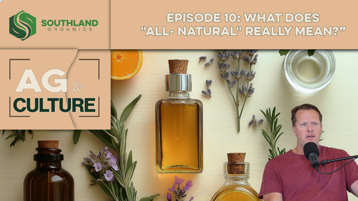 Episode 10: All About 'All-Natural' (Pt 2)