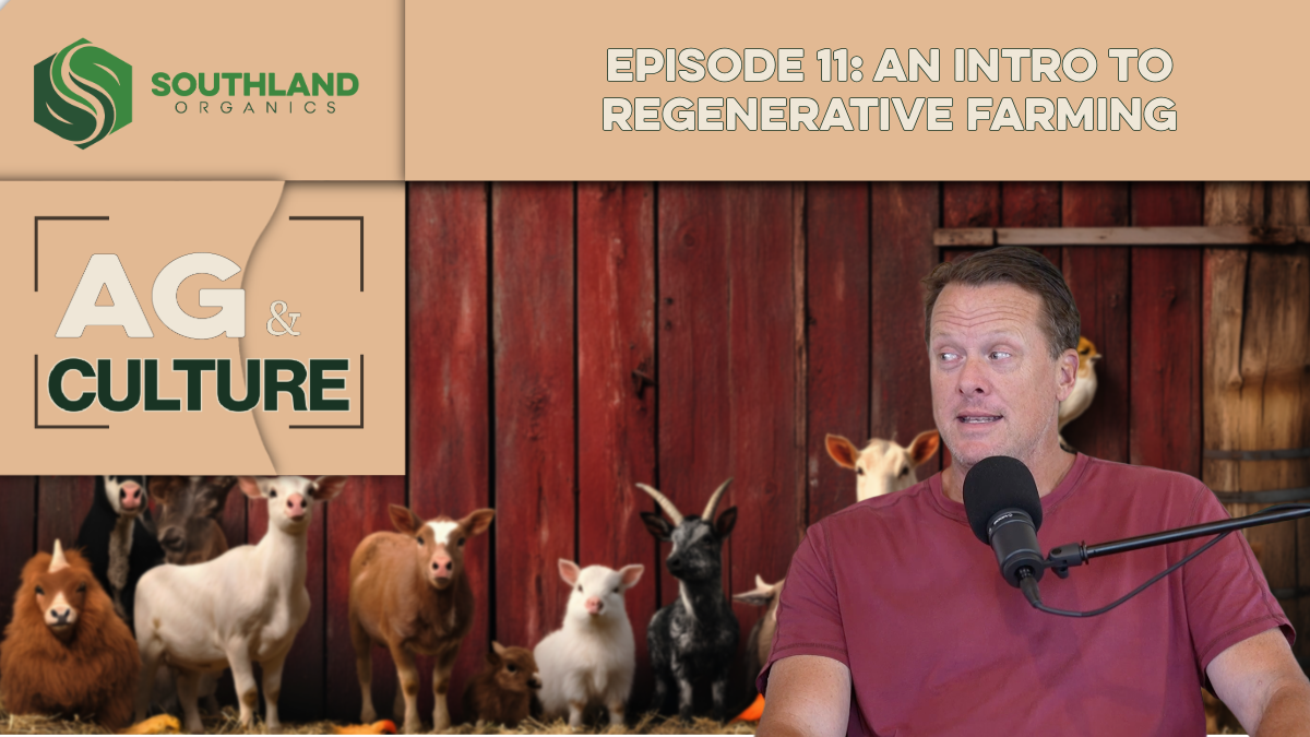 Episode 11: Intro to Regenerative Farming