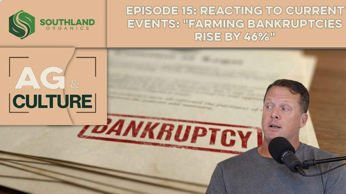 Episode 15: Episode 15: Reacting to Headlines: Farm Bankruptcies Increase by 46%