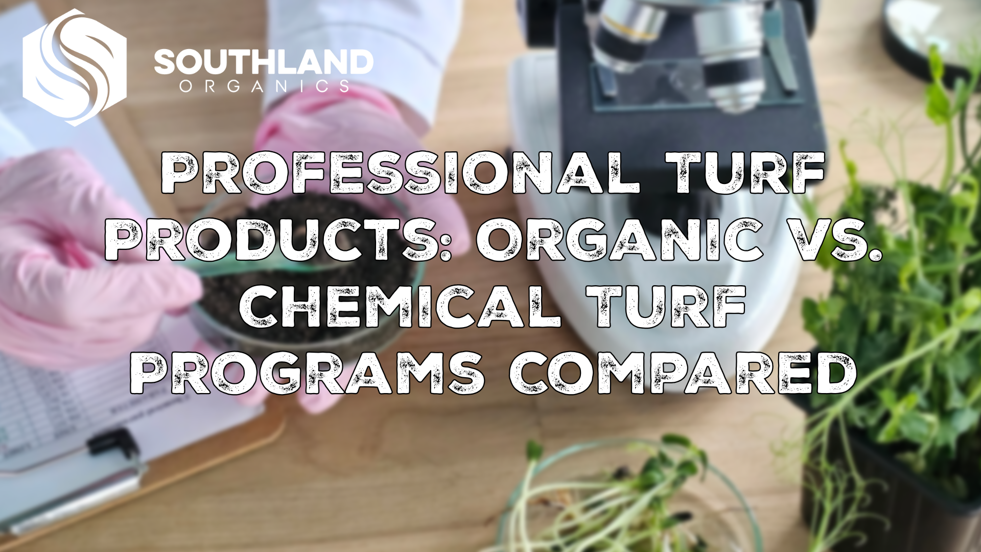 Professional Turf Products: Organic vs. Chemical Turf Programs Compared