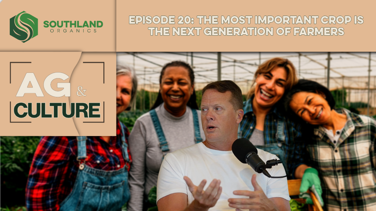 Episode 20: Ep 20: The Most Important Crop Is the Next Generation of Farmers