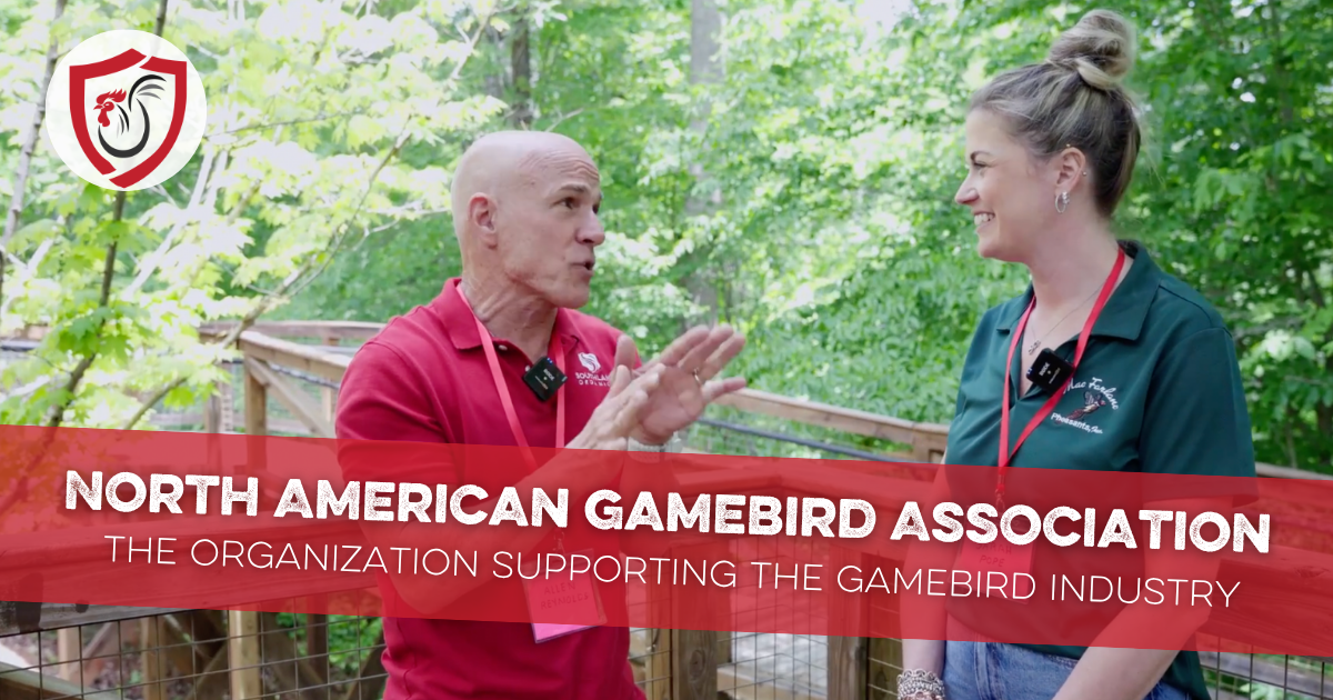 North American Gamebird Association: The Organization Supporting the Gamebird Industry