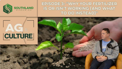 Episode 3: Why Your Fertilizer Isn't Working (And What to Do Instead)