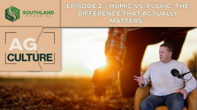 Episode 2: Humic vs. Fulvic: The Difference That Actually Matters