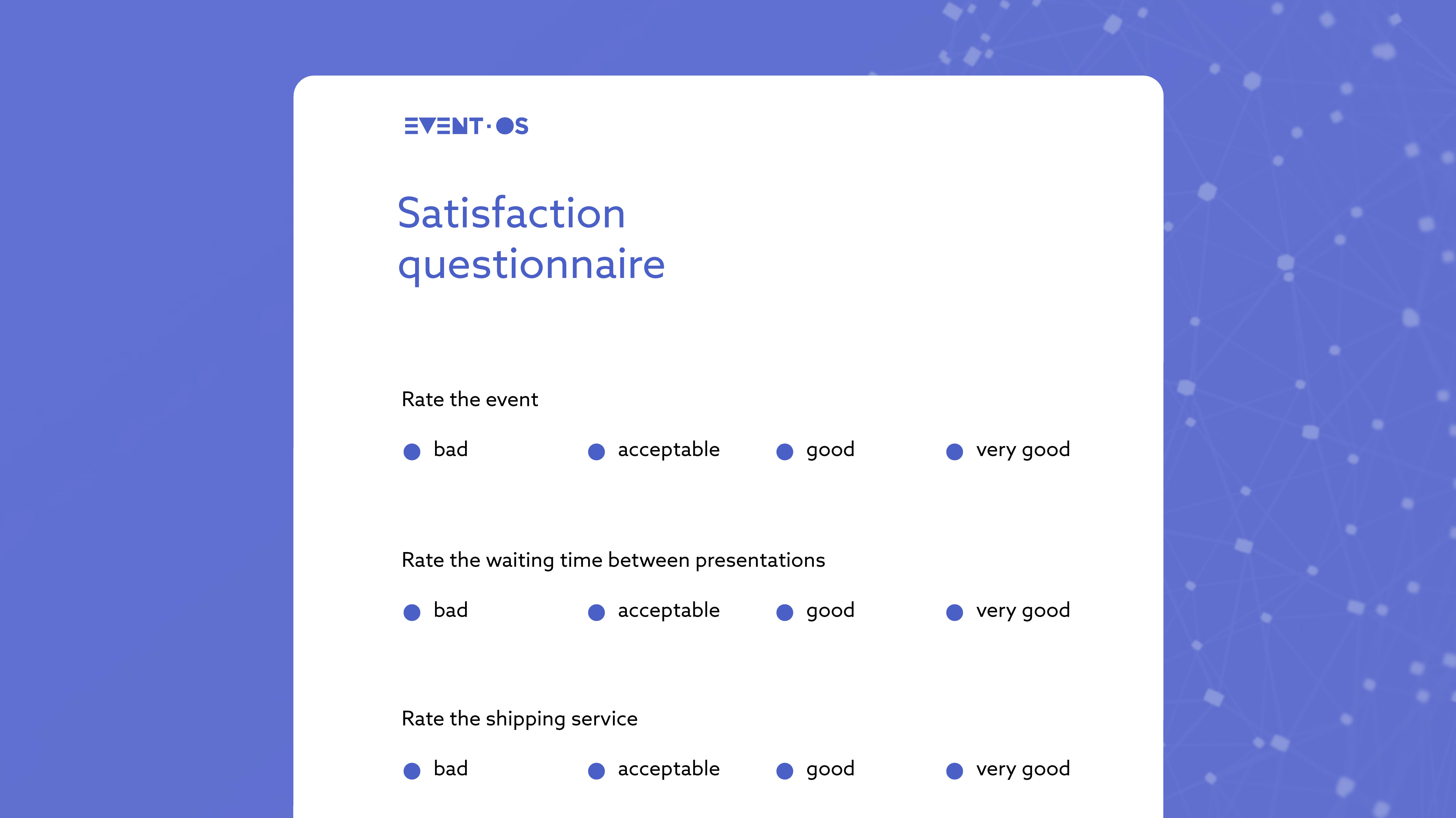 Satisfaction questionnaires