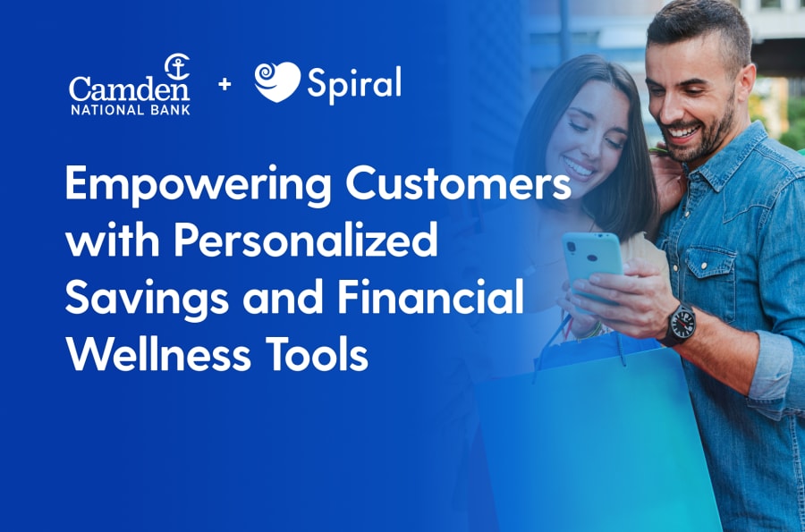 Camden National Bank Selects Spiral to Offer Personalized Savings and Financial Wellness Tools