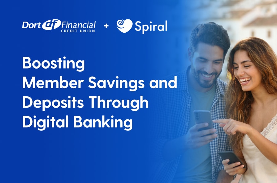 Dort Financial Credit Union Launches Spiral's Digital Savings Center to Boost Member Savings
