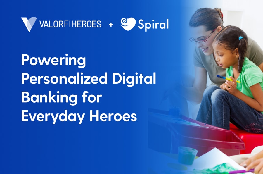 ValorFI Heroes Selects Spiral to Power Personalized Digital Banking for Everyday Heroes