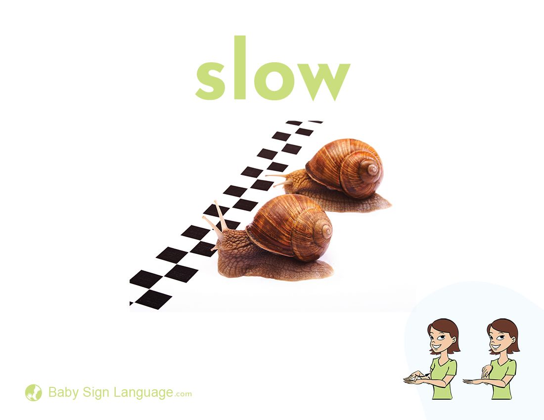 SLOW