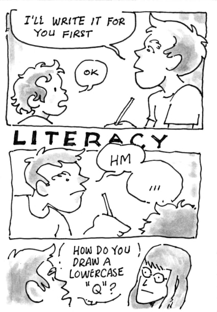 Me: Ill write it first for you. Keir: OK. Me [thinking]: Hmmm. Me [to Camille]: How do you draw a lowecase Q?