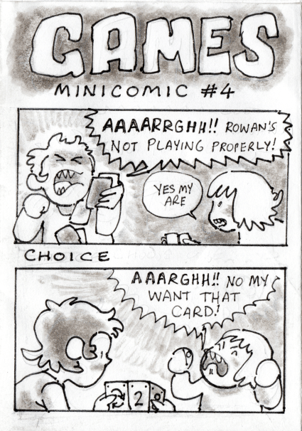 Mini-comic 4 - Games.

Son and daughter playing a game. In one image he shouts 