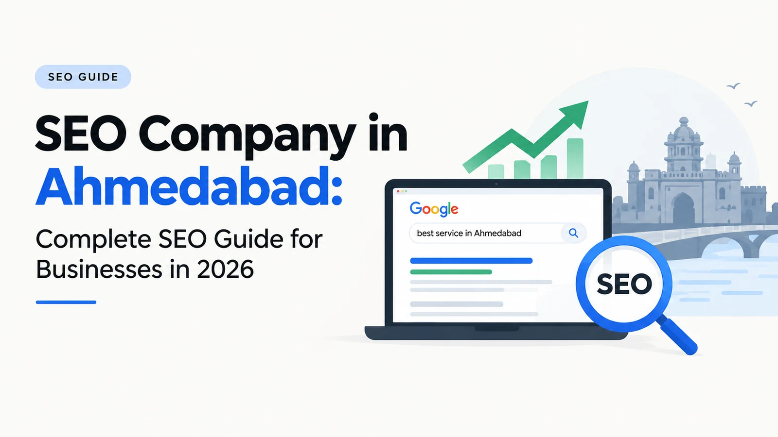 SEO Company in Ahmedabad: SEO Guide for Businesses in 2026