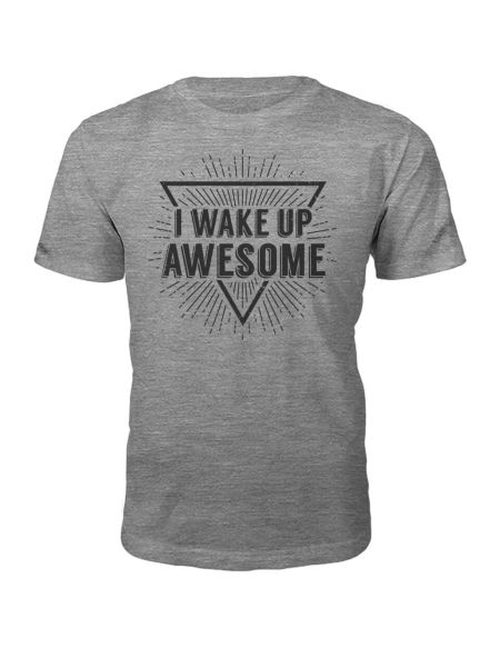 T-Shirt Unisexe I Wake Up Awesome -Gris - S - Gris