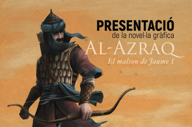 PRESENTACIÓ LLIBRE. AL - AZRAQ. El malson de Jaume I