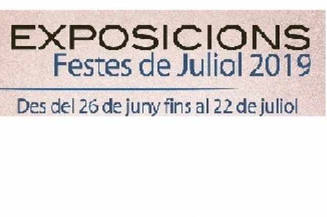 EXPOSICIONS Festes de Juliol 2019