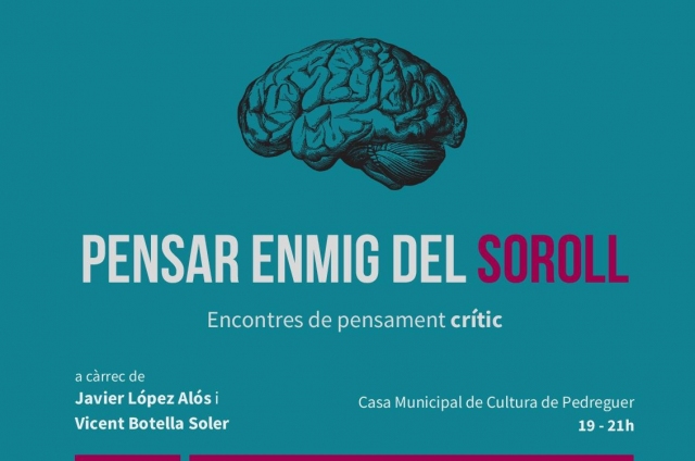 TALLER : PENSAR ENMIG DEL SOROLL (Encontres de pensament crític)