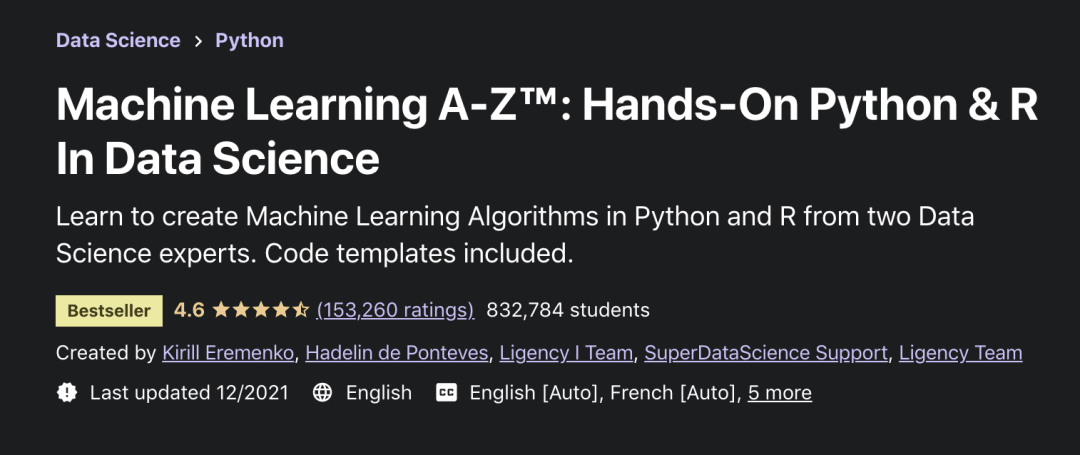 Best Machine Learning Course: Machine Learning A-Z™: Hands-On Python & R in Data Science (Udemy, Kirill Eremenko)