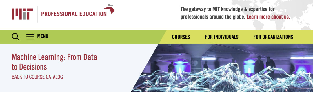 Machine Learning: From Data to Decisions (MIT)
