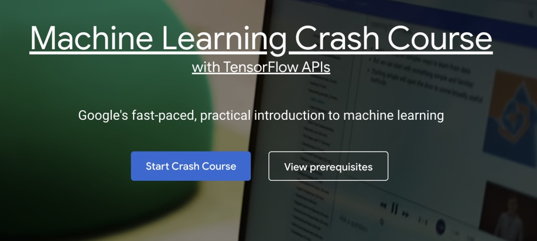 Machine Learning Crash Course (Google)