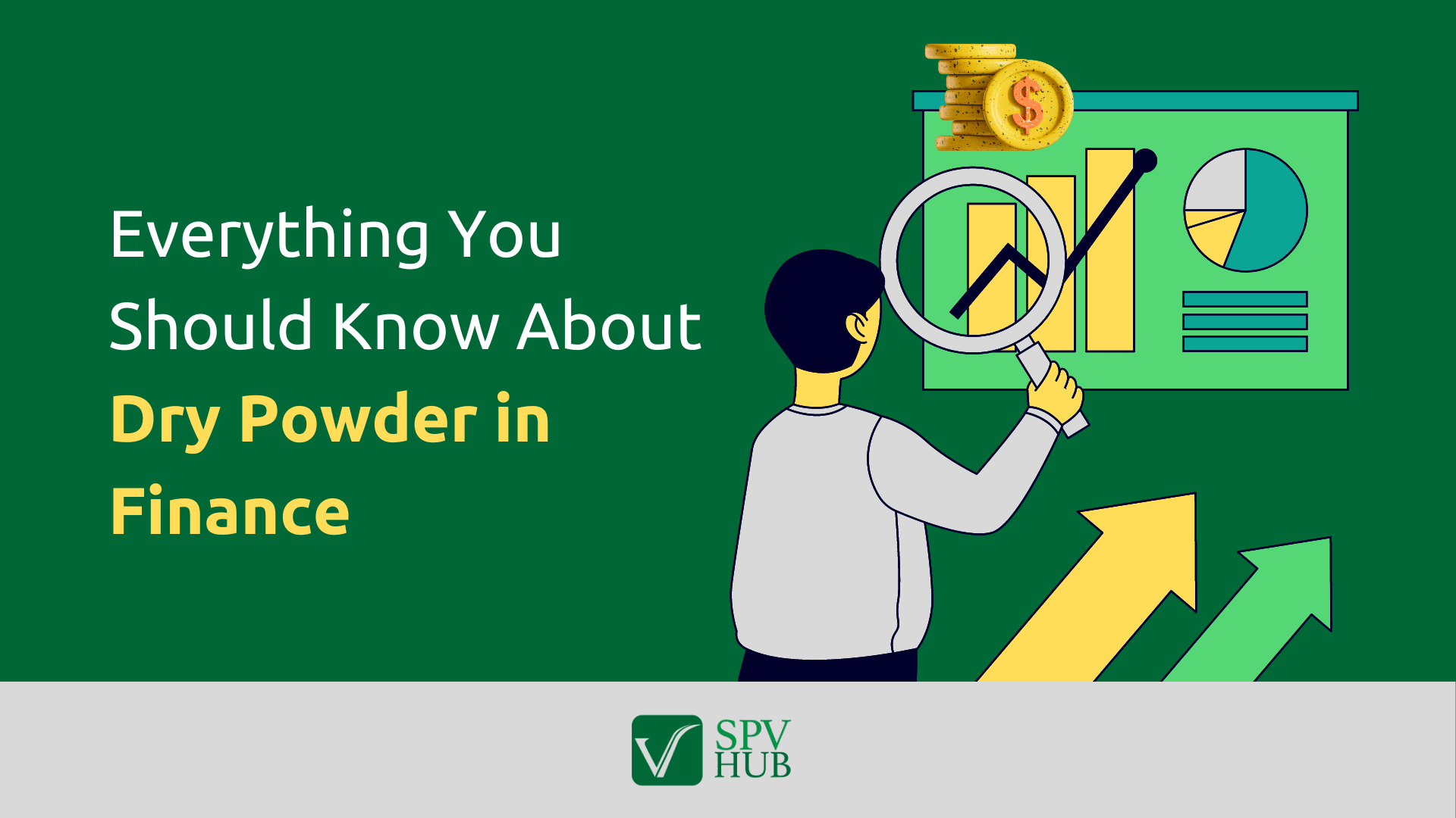 Everything You Should Know About Dry Powder in Finance SPV Hub