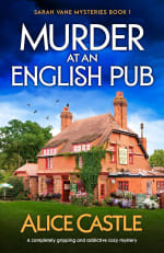 Alice Castle - Murder at an English Pub: A completely gripping and addictive cozy mys