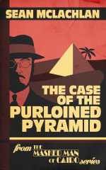 Sean McLachlan - The Case of the Purloined Pyramid (The Masked Man of Cairo Book 1)