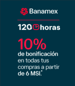 Promo 120 Horas de Banamex: 10% de descuento