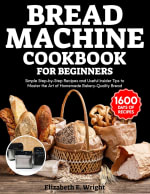 Bread Machine Cookbook for Beginners – Kindle Free