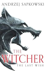 The Last Wish (The Witcher Saga Book 1) Kindle Edition £0.99