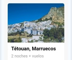 Tetouan Marruecos 2 noches + Vuelos desde 52€ por persona.