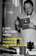 La Secreta Vida Literaria de Pinochet Juan Cristóbal Peña por $9.500
