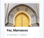 Fez(Marruecos) Vuelos+Hotel 2 noches desde 62€ por persona.