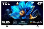 TV TCL 43" 4K UHD QLED Google TV 43Q6K por $3,792 en Soriana