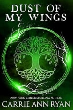 Carrie Ann Ryan - Dust of My Wings (Dante's Circle Book 1) Kindle Edition