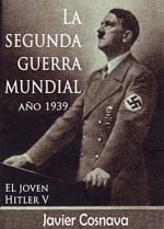 Gratis LA SEGUNDA GUERRA MUNDIAL, AÑO 1939 (2ª Guerra Mundial novelada) en Amazon
