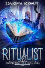 Dakota Krout Ritualist: An Epic Fantasy LitRPG Adventure (The Completionist Chronicle