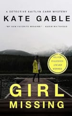 Crime Thriller - Kate Gable - Girl Missing (A Detective Kaitlyn Carr Mystery Book 1)