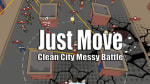 Just Move: Clean City Messy Battle Gratis | Oferta Steam