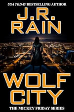 J R Rain - Wolf City (Mickey Friday Book 1) Kindle Edition