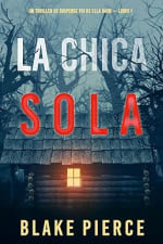 Gratis La chica sola (Thriller de suspense FBI de Ella Dark – Libro 1) en Amazon