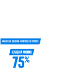 75% de remise pour la nouvelle saison