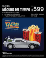 Combo Máquina del Tiempo por $599 | Cinemex
