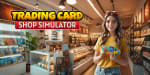 Videojuego Trading Card Shop Simulator por 3.99€