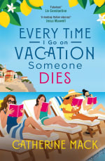 Catherine Mack Kindle Vacation Mystery Novel – Every Time I Go on Vacation, Someone D