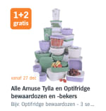 1+1 gratis op Alle Amuse Tylla en Optifridge bewaardozen en -bekers bij de AH