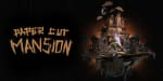 Paper Cut Mansion pòr 1.99€