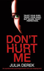 Julia Derek - Don't Hurt Me : A psychological thriller with a jaw-dropping twist