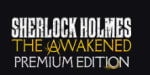 Sherlock Holmes The Awakened - Premium Edition PC voor €10,99 bij Epic Games
